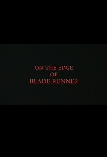 On the Edge of 'Blade Runner'