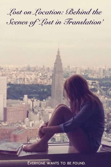 Lost on Location: Behind the Scenes of 'Lost in Translation'