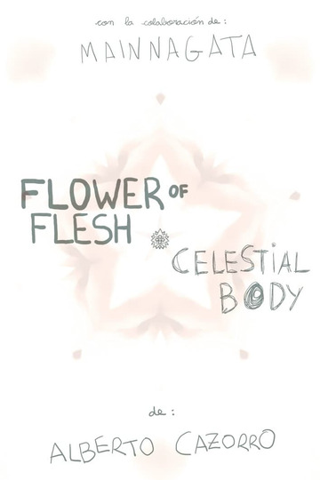Flower of Flesh, Celestial Body