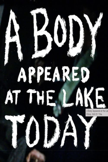 A Body Appeared At The Lake Today