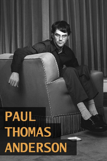 The Arc Of An Artist - Paul Thomas Anderson