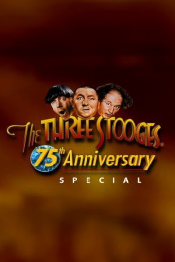 Three Stooges 75th Anniversary Special