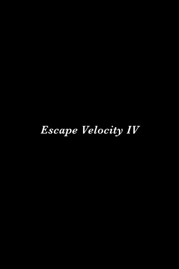 Escape Velocity IV