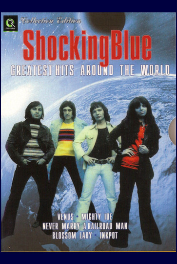 Shocking Blue: Greatest Hits around the World