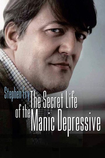 Stephen Fry: The Secret Life of the Manic Depressive
