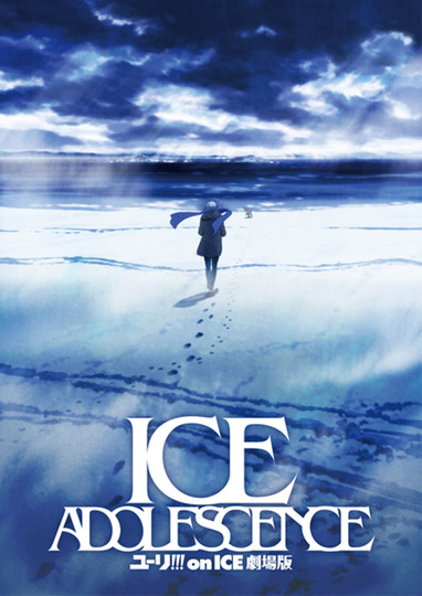 Yuri!!! on Ice the Movie: Ice Adolescence