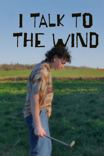 I Talk to the Wind