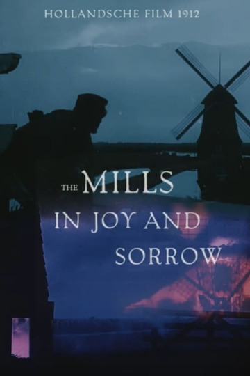 The Mills in Joy and Sorrow