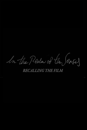 In the Realm of the Senses: Recalling the Film