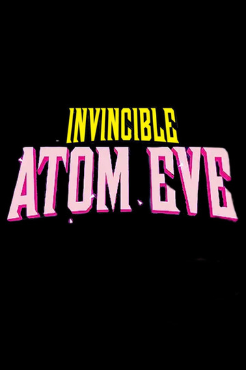 Invincible: Atom Eve
