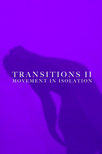 Transitions II: Movement in Isolation