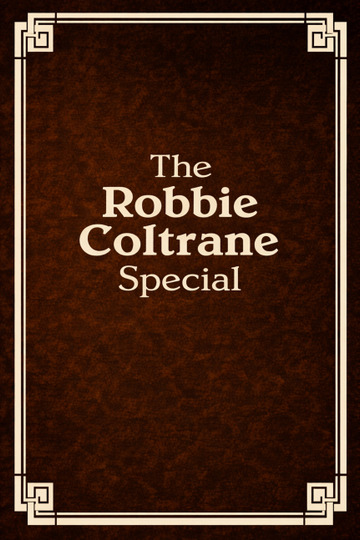 The Robbie Coltrane Special