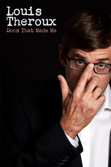 Louis Theroux: Docs That Made Me