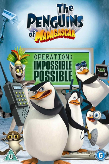 The Penguins of Madagascar – Operation: Impossible Possible