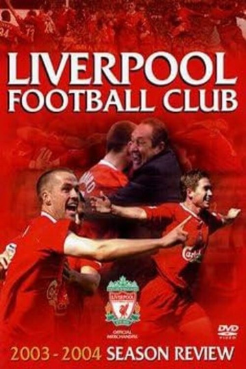 Liverpool F.C. - Official Season Review - 2003-04