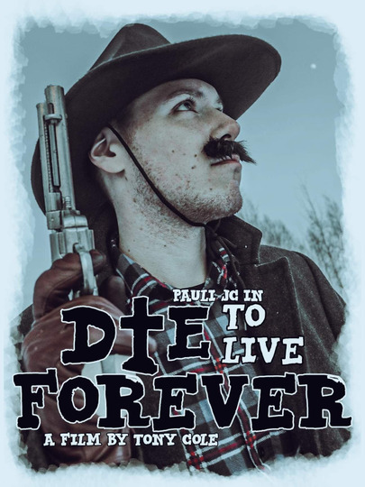 Die to Live Forever