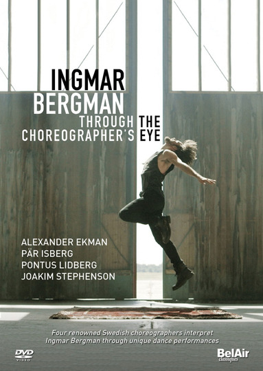 Ingmar Bergman Through the Choreographer's Eye