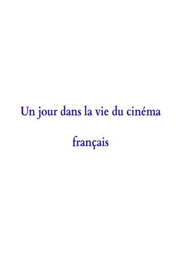Un jour dans la vie du cinéma français