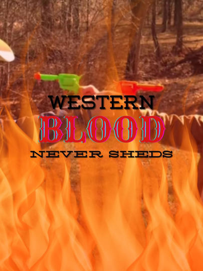 Western Blood Never Sheds.
