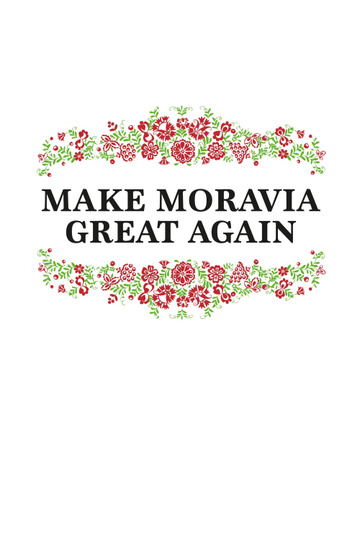 Make Moravia Great Again