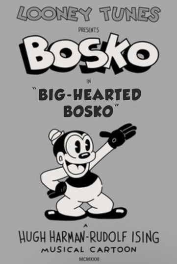Big-Hearted Bosko