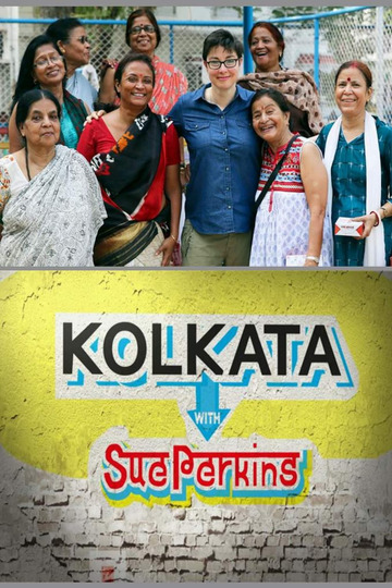 Kolkata with Sue Perkins