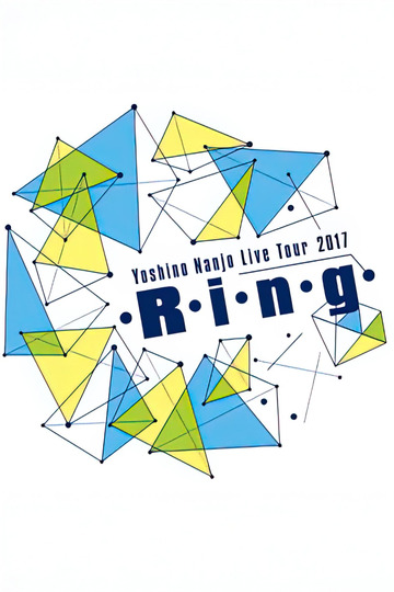 南條愛乃 - Yoshino Nanjo Live Tour 2017 <・R・i・n・g・>
