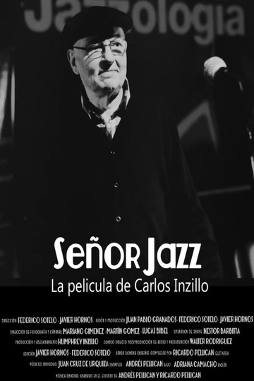 Señor Jazz, la película de Carlos Inzillo