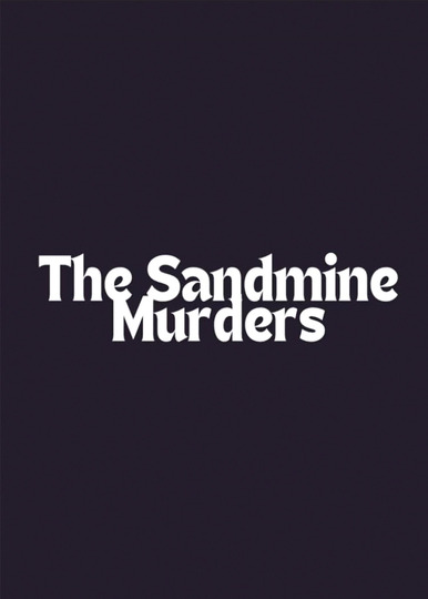 The Sandmine Murders