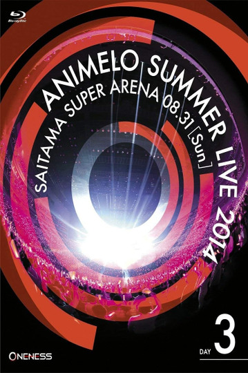 Animelo Summer Live 2014 -ONENESS- 8.31