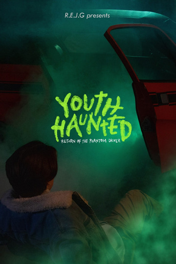 Youth Haunted: Return of the Phantom Driver