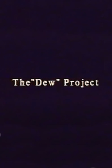 The “Dew” Project