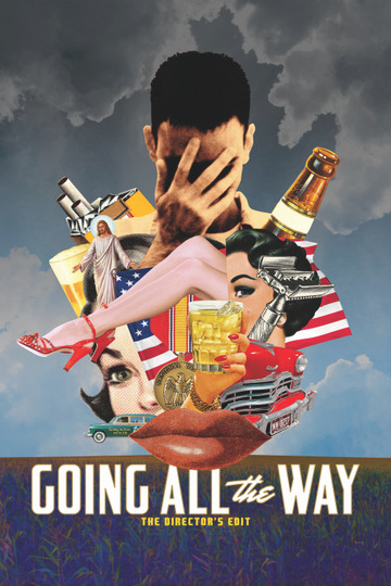 Going All The Way - The Director's Edit