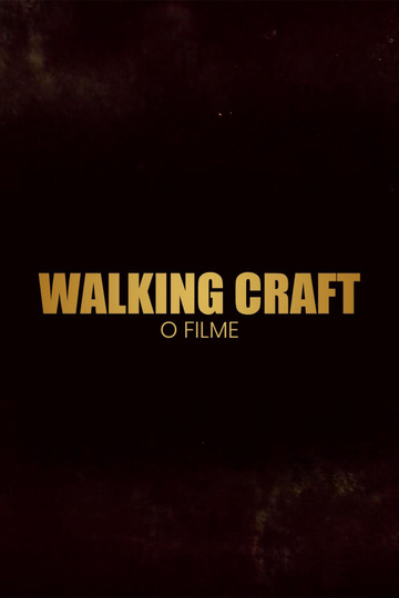 Walking Craft - O Filme
