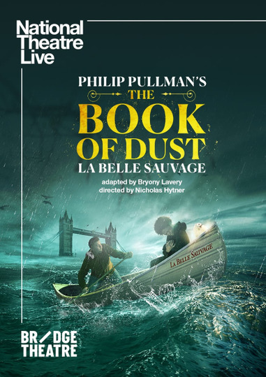 National Theatre Live: The Book of Dust — La Belle Sauvage