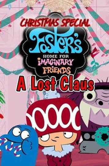Foster's Home for Imaginary Friends Lost Claus