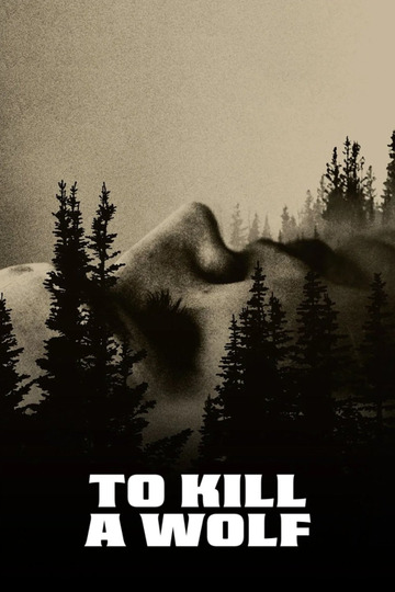 To Kill a Wolf