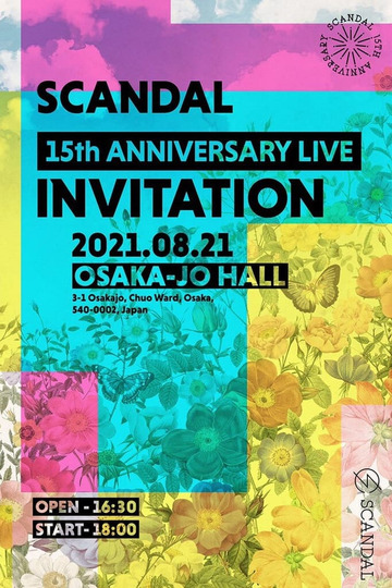 SCANDAL - 15th Anniversary Live "INVITATION" Livestream From Osaka-Jo Hall