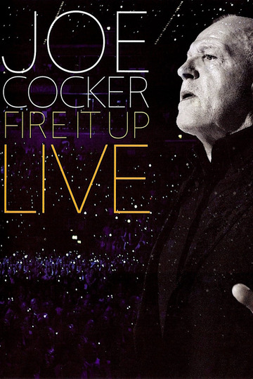 Joe Cocker - Fire It Up Live