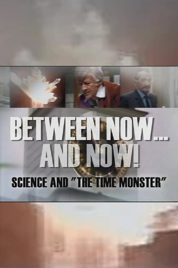 Between Now... and Now! Science and "The Time Monster"