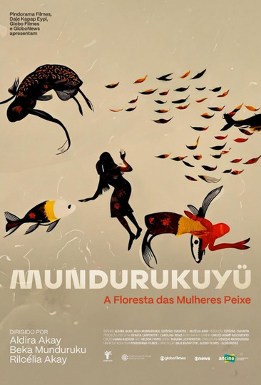 Mundurukuyü - A Floresta das Mulheres Peixe