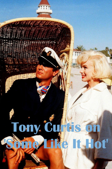 Tony Curtis on 'Some Like It Hot'