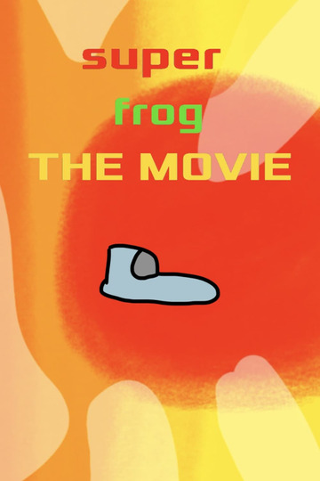 Super Frog: The Movie - Part 1