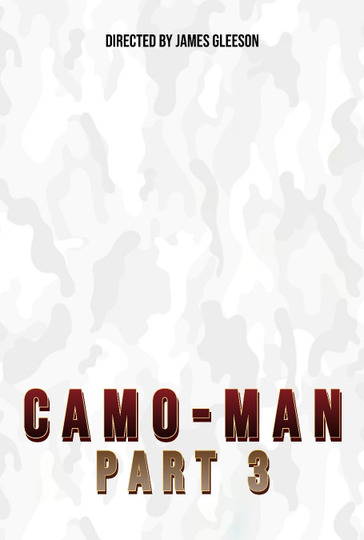 Camo-Man: Part 3