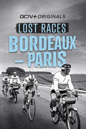 Lost Races: Bordeaux To Paris