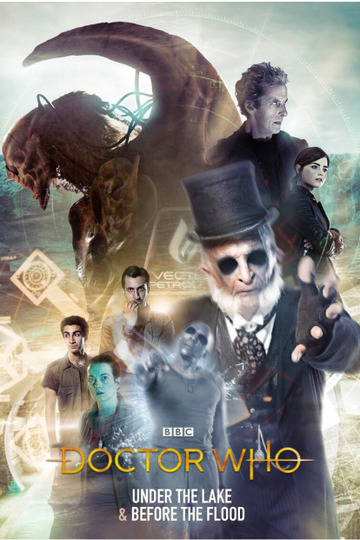 Doctor Who : Under the Lake / Before The Flood