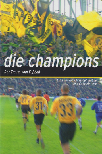 Die Champions - Der Traum vom Fußball