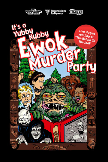It's A Yubby Nubby Ewok Murder Party