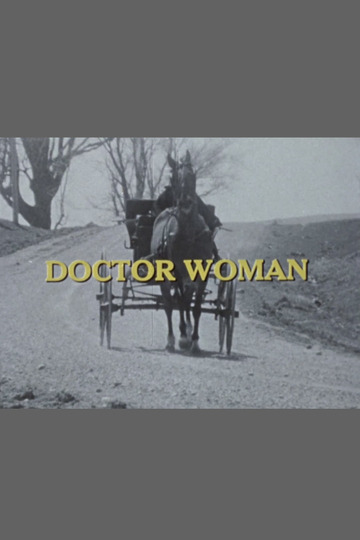 Doctor Woman: The Life and Times of Dr. Elizabeth Bagshaw