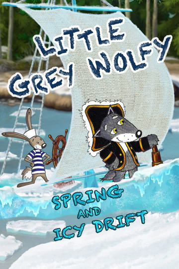 Little Grey Wolfy: Spring and Icy Drift